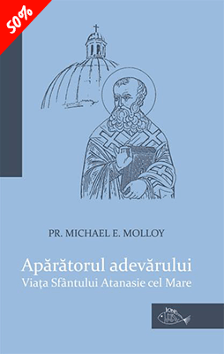 Apărătorul adevărului – Viaţa Sfântului Atanasie cel Mare